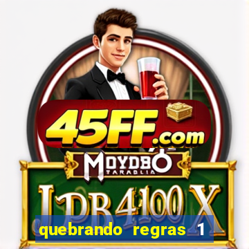 quebrando regras 1 filme completo dublado mega filmes